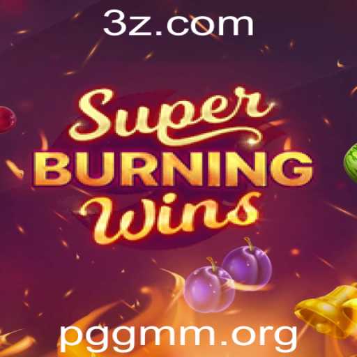 Explorando o Fascinante Jogo de Slot: SuperBurningWins